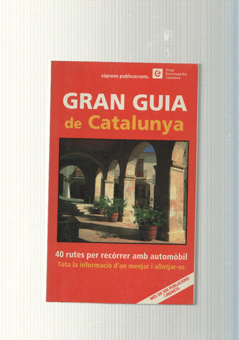 Gran guia de Catalunya. 40 rutes per recorrer amb automobil