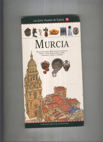 Las guias visuales de España 16: Murcia