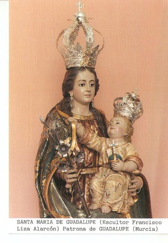 Postal 026915 : Santa Maria de Guadalupe (Escultor Francisco Liza Alarcon), Patrona de Guadalupe (Murcia)