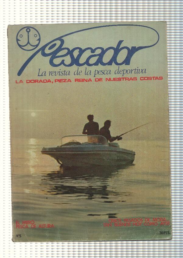 Pescador num 05: La revista de la pesca deportiva. La Dorada pieza reina de nuestras costas