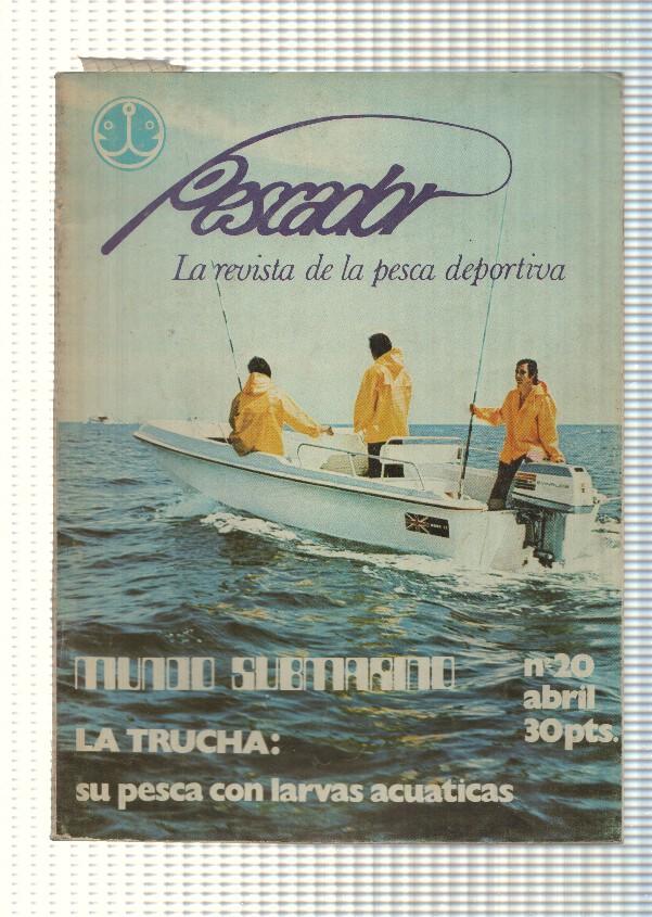 Pescador num 20: La revista de la pesca deportiva. Mundo submarino, La trucha: su pesca con larvas acuaticas