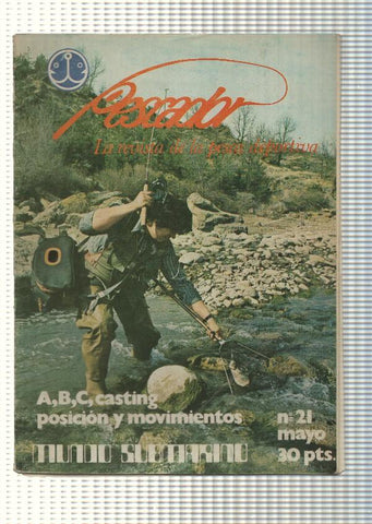 Pescador num 21: La revista de la pesca deportiva. A, B, C, casting posicion y movimientos, Mundo Submarino