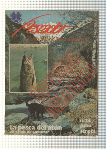 Pescador num 23: La revista de la pesca deportiva. La pesca del atun en aguas de Gibraltar. Especial Andorra