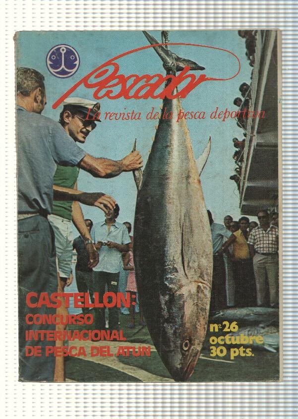 Pescador num 26: La revista de la pesca deportiva. Castellon: concurso Internacional de pesca del atun