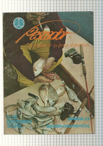 Pescador num 28: La revista de la pesca deportiva. Spoga 73, las Islas Columbretes