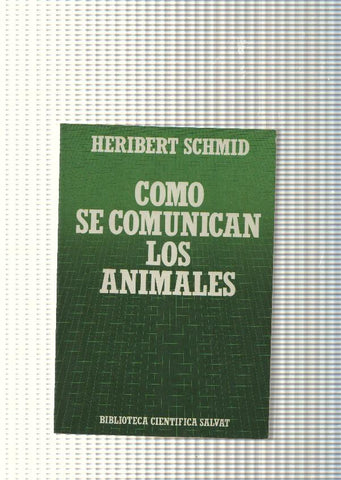 Biblioteca cientifica Salvat num. 33: Como se comunican los animales