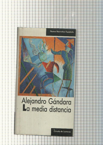 Nueva narrativa española: La media distancia