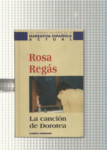 Grandes autores de la narrativa española actual:La cancion de Dorotea