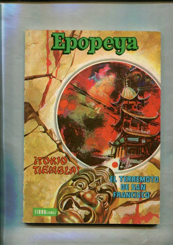 Epopeya tomo numero 1: Tokio tiembla y El terremoto de San Francisco