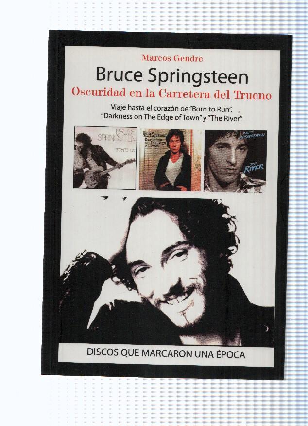 Bruce Springsteen. Oscuridad en la Carretera del Trueno