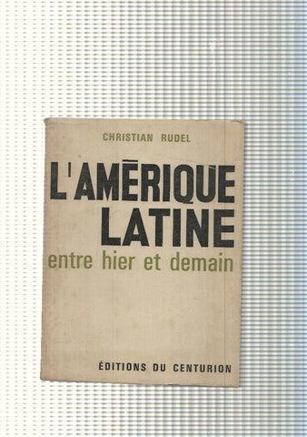 Collection Le Poids du jour: L Amerique laatine entre hier et demain