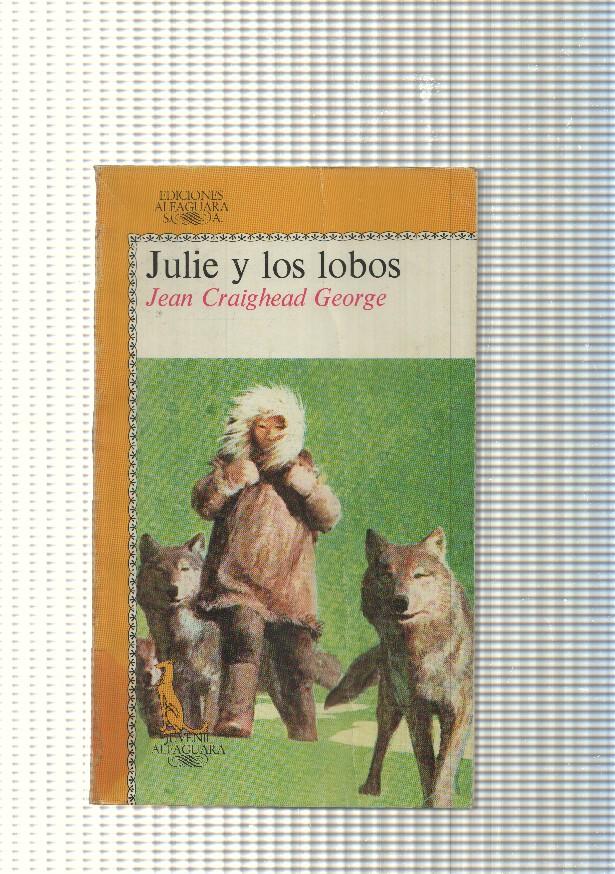 coleccion juvenil Alfaguara num. 10: Julie y los lobos
