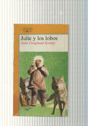 coleccion juvenil Alfaguara num. 10: Julie y los lobos