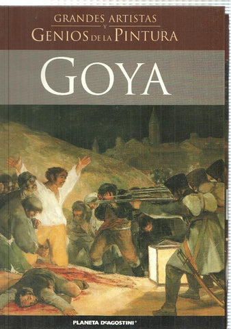 Grandes artistas y genios de la pintura : Goya