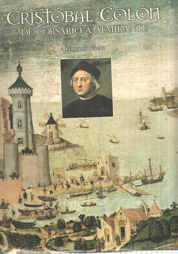 Cristobal Colon de Corsario a Almirante ( edicion 2005 )