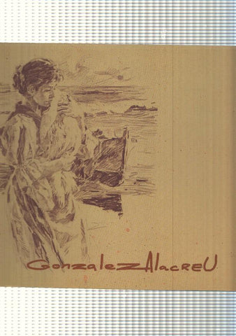 Exposicion de Gonzalez Alacreu ( 6 de marzo al 12 de abril 2008 )