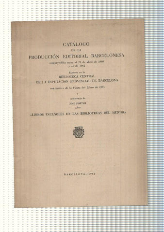 Catalogo de la Produccion editorial Barcelonesa comprendida entre 23 de abril de 1960 y de 1961,