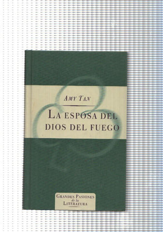 Grandes Pasiones de la Literatura: La esposa del Dios del Fuego