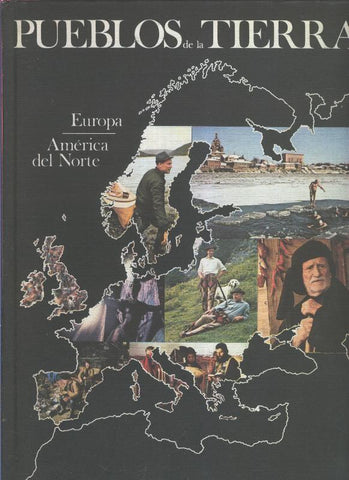 Pueblos de la tierra volumen 09: Europa - America del Norte