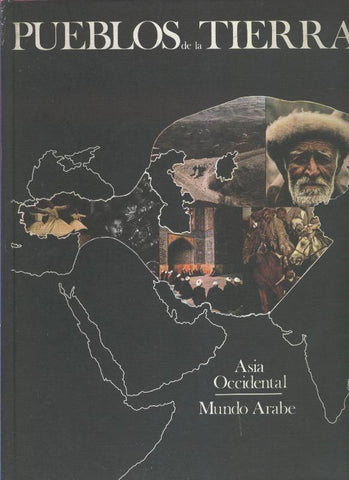 Pueblos de la tierra volumen 08: Asia Occidental - Mundo Arabe