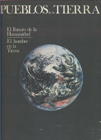 Pueblos de la tierra volumen 10: El futuro de la humanidad
