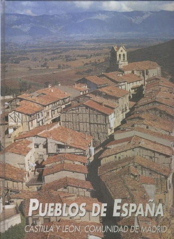 Pueblos de España: Castilla y Leon, Comunidad de Madrid