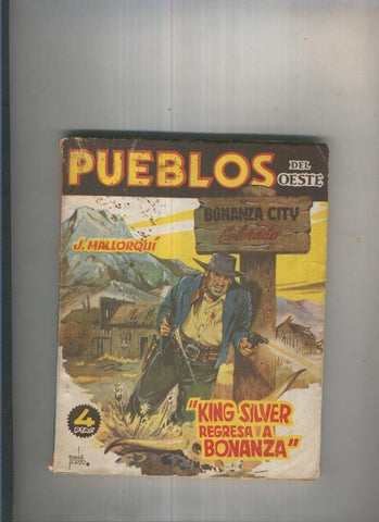 Pueblos del Oeste:Bonanza City,Colorado:King Silver regresa a Bonanza