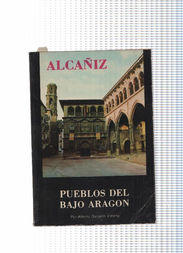 Alcañiz. Pueblos del bajo Aragon