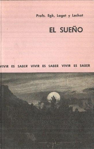 El sueño: vivir es saber vivir