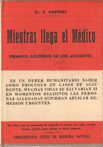 Mientras llega el medico: primeros socorros en los accidentes
