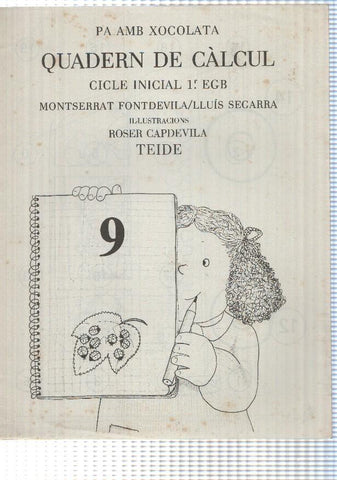 Pa amb xocolata: Quadern de calcul. Cicle Inicial 1er EGB, 8a edicio (1988). Montserrat Fontdevila-Lluis Segarra