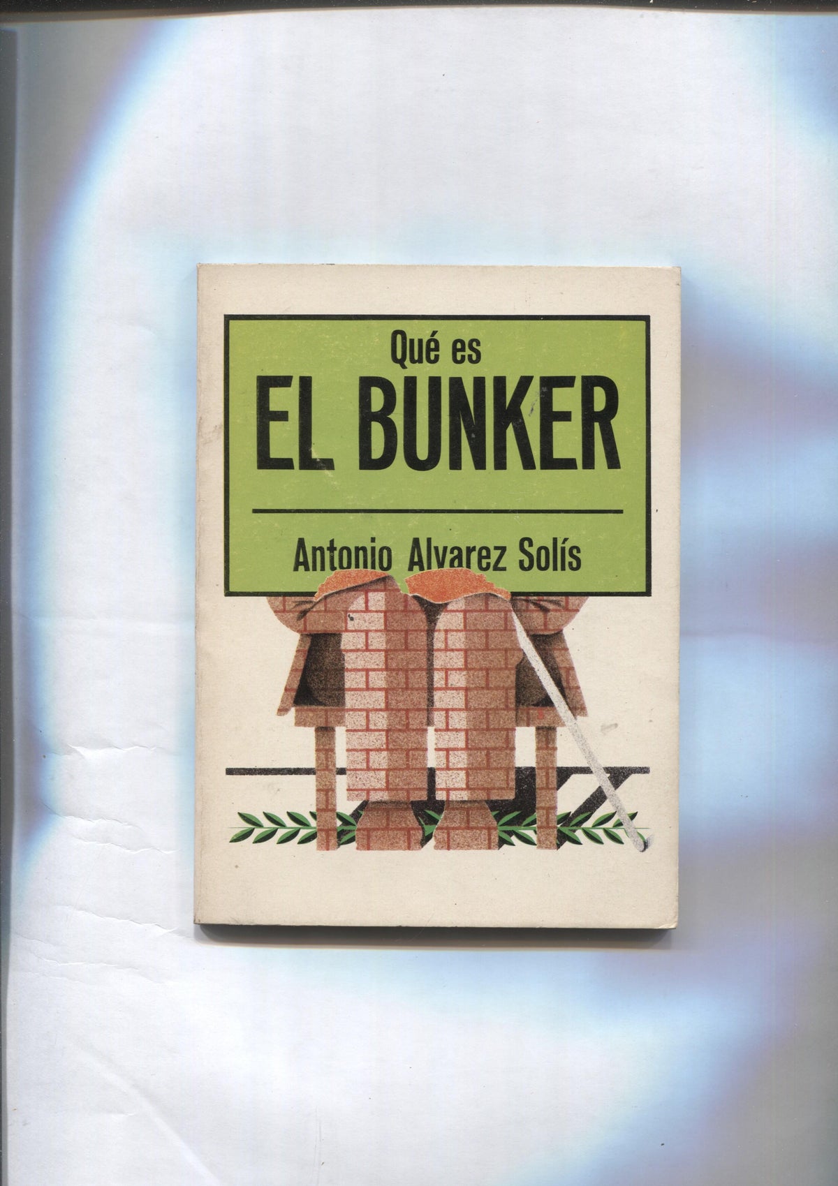 Biblioteca de Divulgacion Politica: Que es el Bunker