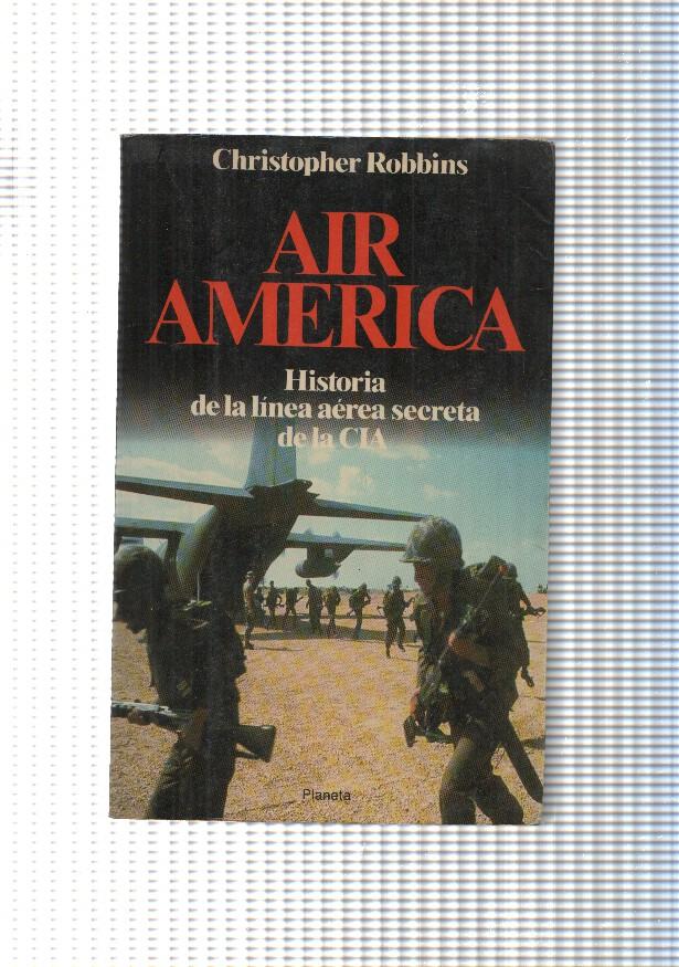 Coleccion Documento num. 196: Air America. Historia de la linea aerea secreta de la CIA