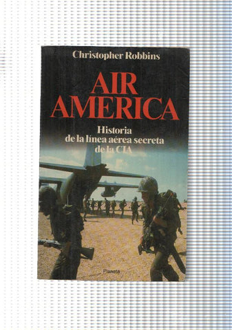 Coleccion Documento num. 196: Air America. Historia de la linea aerea secreta de la CIA