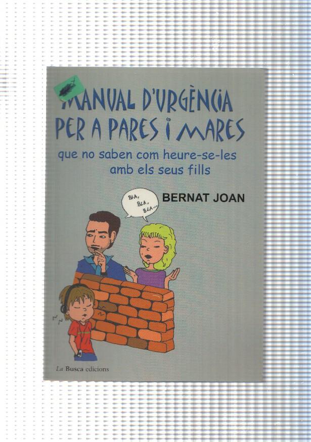 Manual d urgencia per a pares i mares que no saben com heure se les amb els seus fills