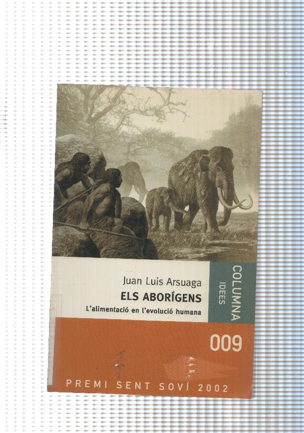 Columna idees num. 09: Els aborigens . L alimentacio en l evolucio humana