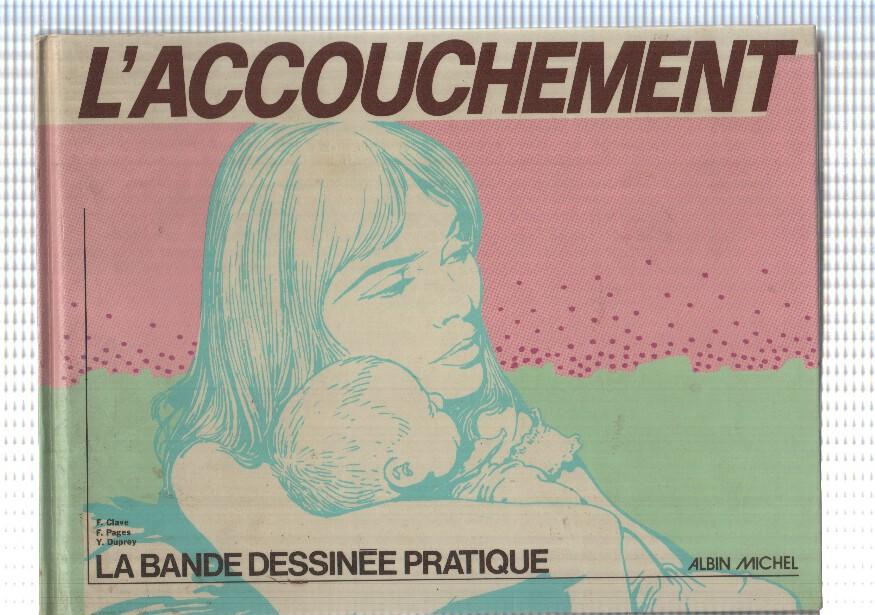 comic: Laccouchement. La Bande Dessinee Pratique. Albin Michel