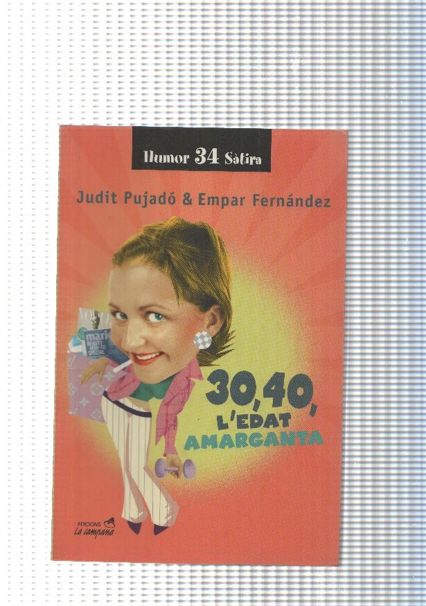 Humor 34 Satira num. 239: 30, 40, l edat amarganta