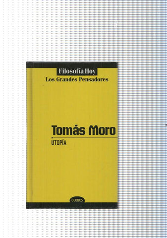 Filosofia hoy. Los grandes pensadores: Utopia