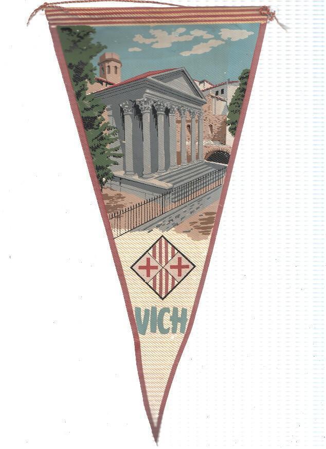 BANDERIN: VICH / VIC - Ilustracion del Templo Romano de VIC y escudo de la localidad