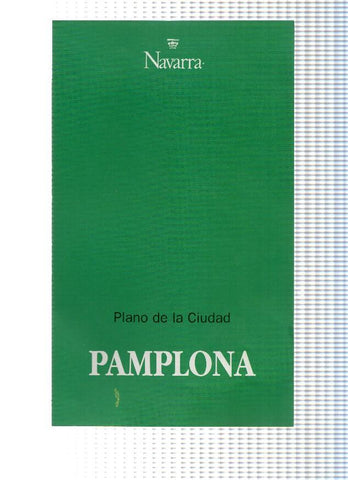 Diptico Turistico: PAMPLONA - Plano de la ciudad (Navarra 1999)