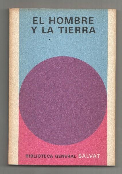 Biblioteca General Salvat numero 02: El hombre y la tierra