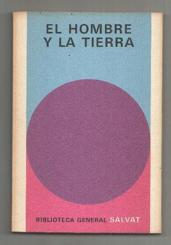 Biblioteca General Salvat numero 02: El hombre y la tierra