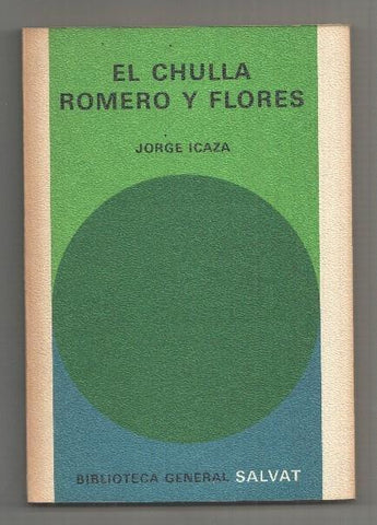 Biblioteca General Salvat numero 40: El chulla Romero y flores