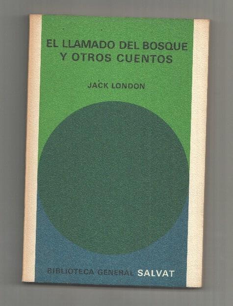 Biblioteca General Salvat numero 69: El llamado del bosque y otros cuentos