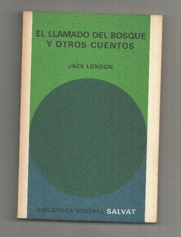Biblioteca General Salvat numero 69: El llamado del bosque y otros cuentos