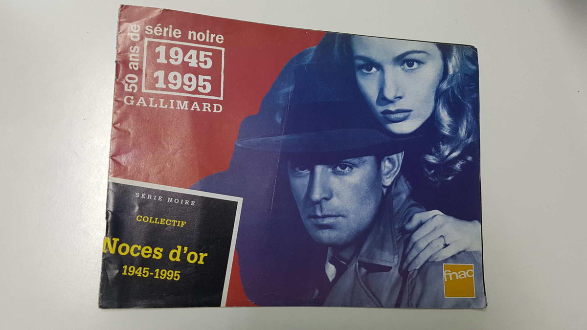 Publicidad Fnac: 50 ans de serie noire 1945-1995. Noces dor, Collectif. Gallimard