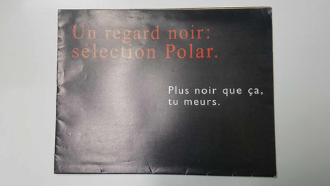Publicidad Fnac: Un regard noir: selection Polar. Plus noir que a, tu meurs. Les libraires de la Fnac