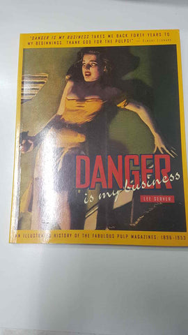 Libro ilustrado: Danger is my business, Lee Server. Ain illustrated history of pulp magazines 1896-1953