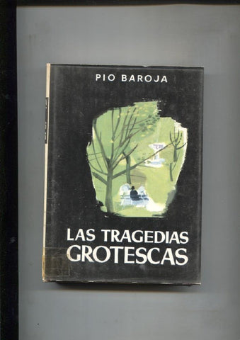 Autores Españoles e Hispanoamericanos: Las tragedias grotescas